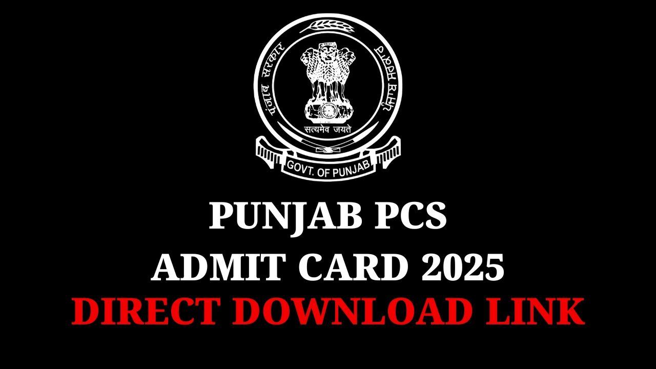 Punjab PCS Admit Card 2025