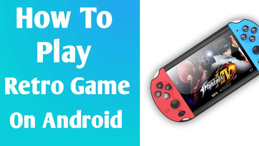 How to Play Retro Games on Android: A Complete Guide